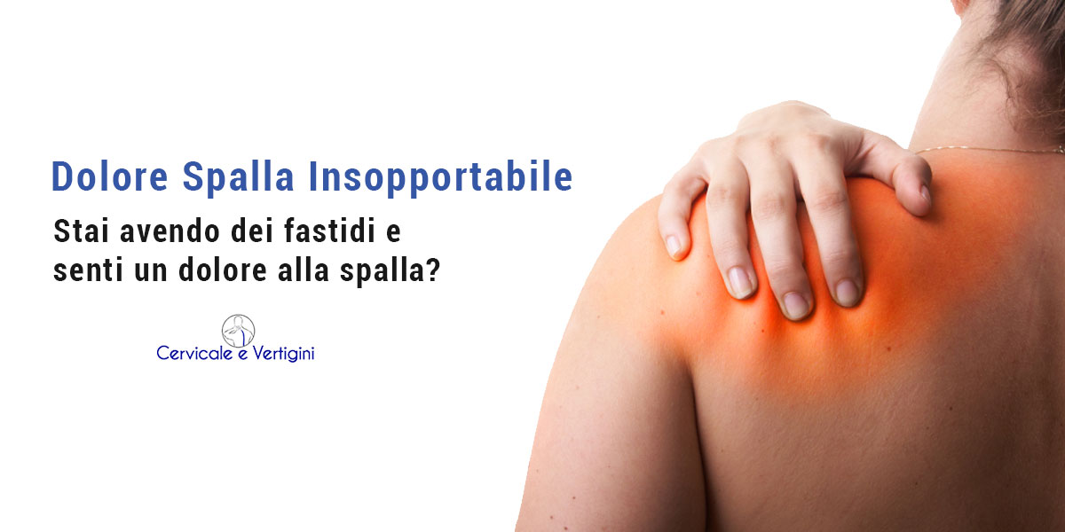 Dolore spalla insopportabile