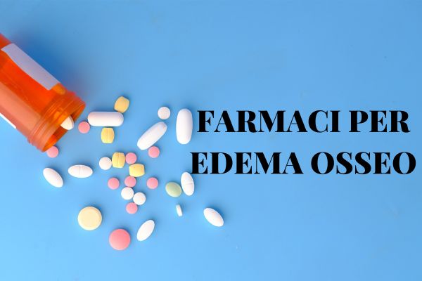 farmaci edema intraspongioso