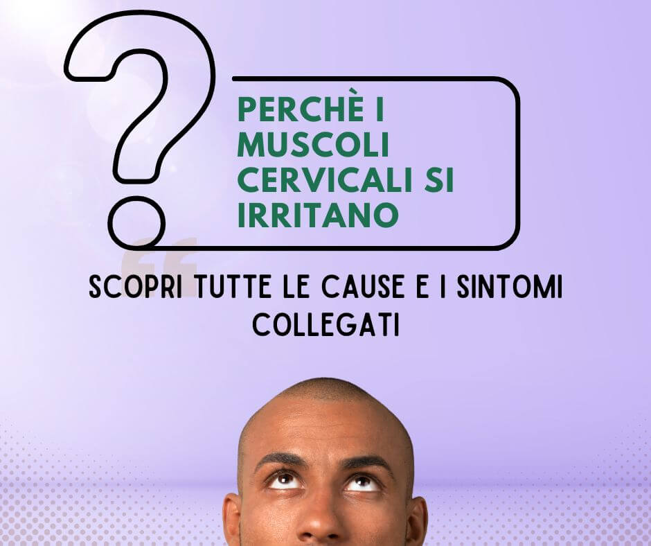 perchè i muscoli cervicali si irritano